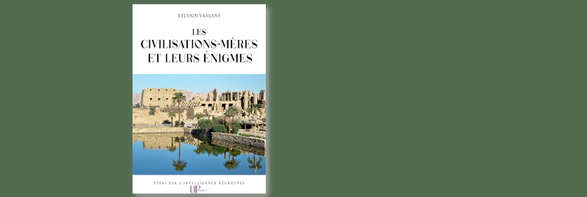 les civilisations-meres et leurs enigmes