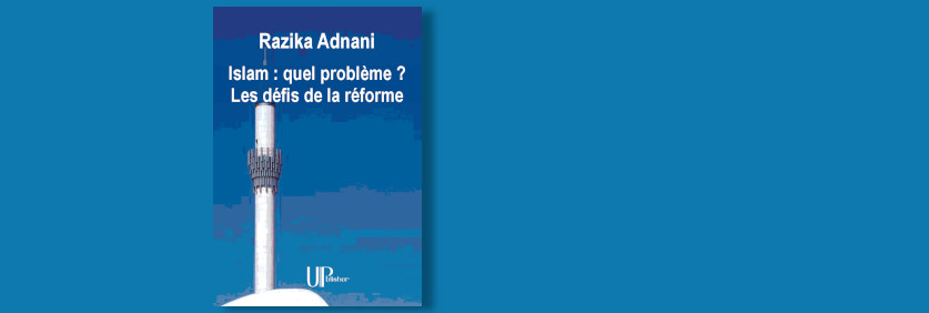 Islam: quel problème? Les défis de la réforme